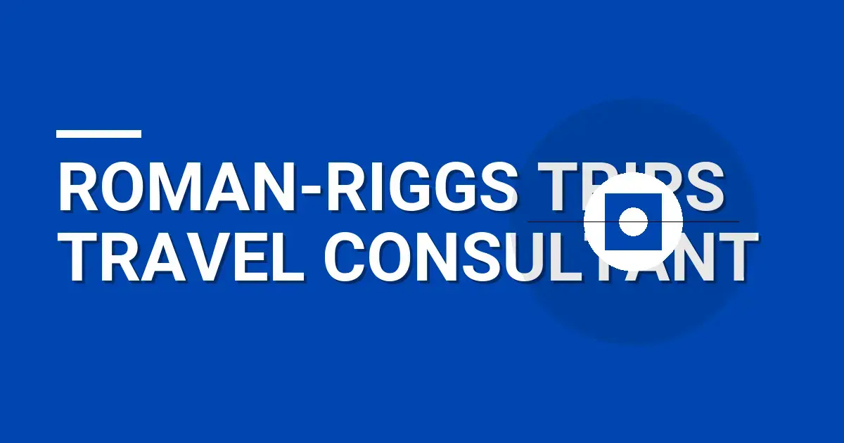Roman-Riggs Trips Travel Consultant