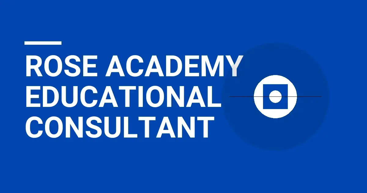 Rose Academy Educational Consultant