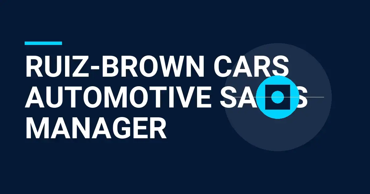 Ruiz-Brown Cars Automotive Sales Manager