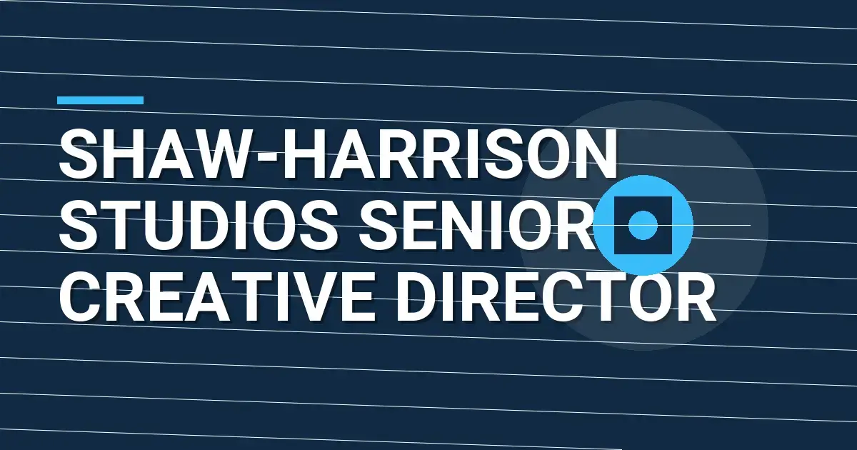Shaw-Harrison Studios Senior Creative Director