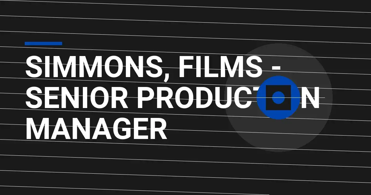 Simmons, Films - Senior Production Manager