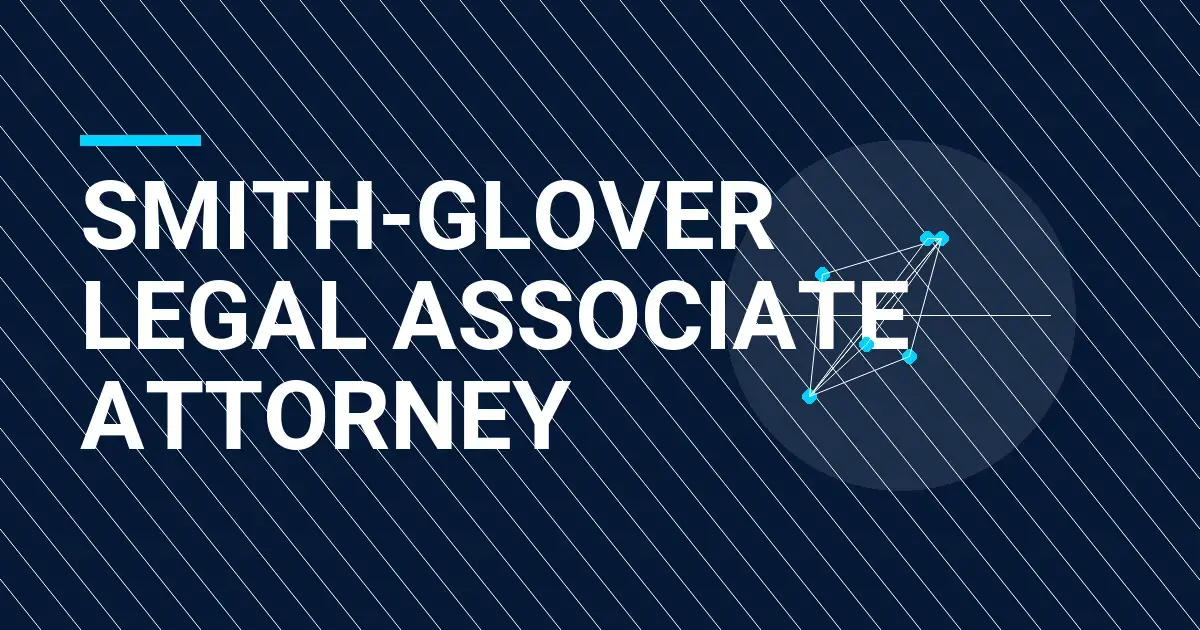 Smith-Glover Legal Associate Attorney