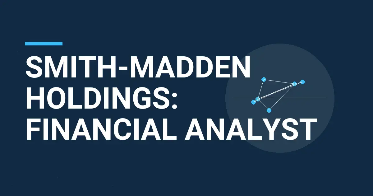 Smith-Madden Holdings: Financial Analyst