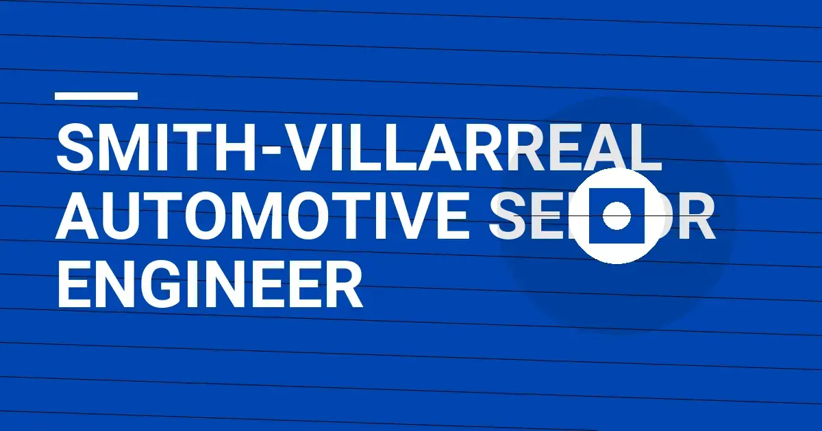 Smith-Villarreal Automotive Senior Engineer