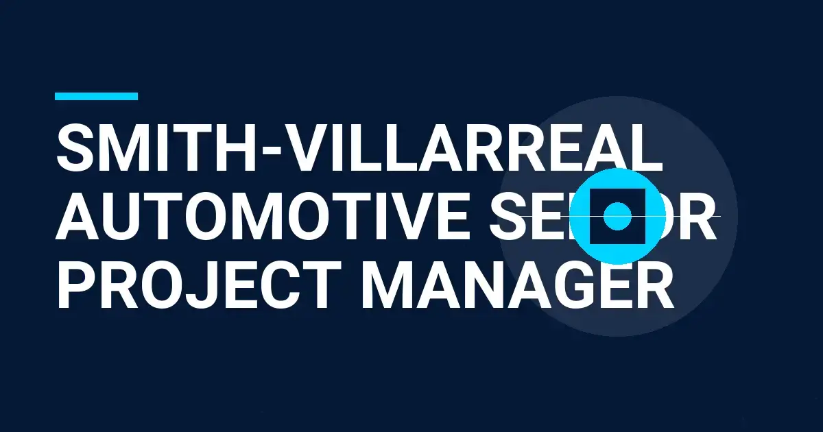 Smith-Villarreal Automotive Senior Project Manager