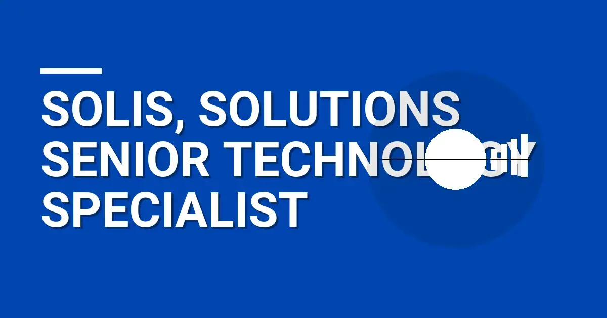Solis, Solutions Senior Technology Specialist