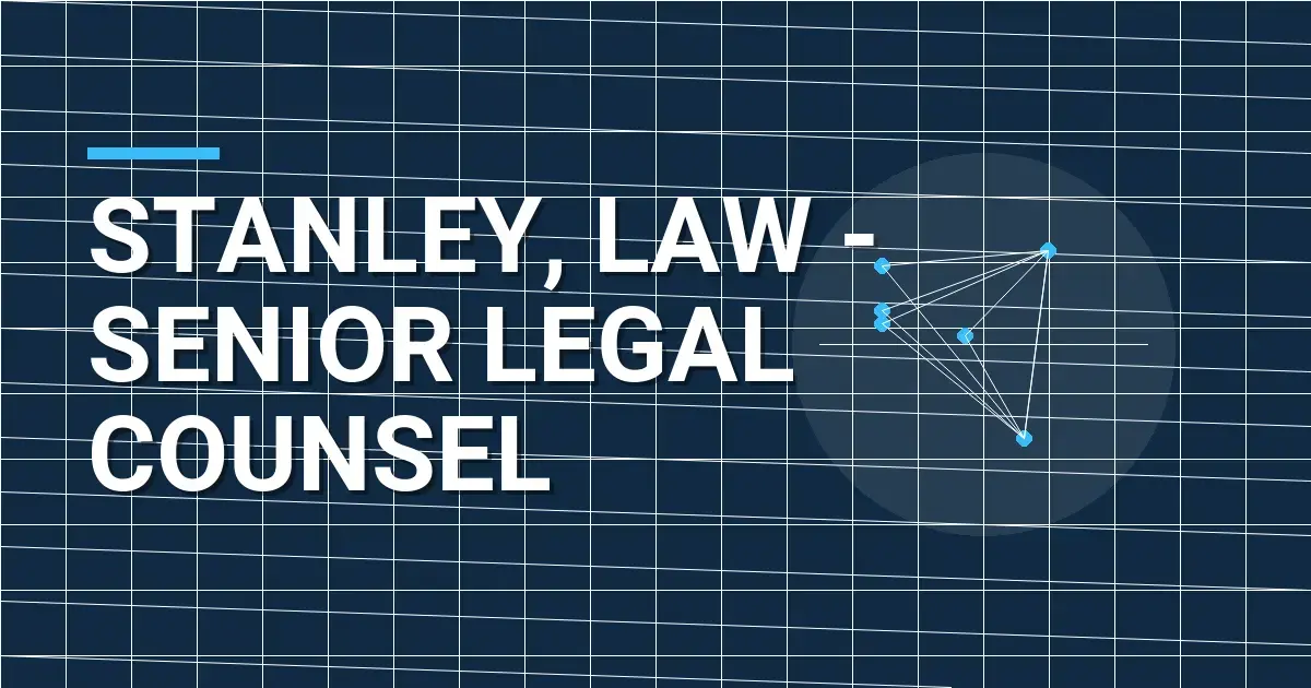 Stanley, Law - Senior Legal Counsel