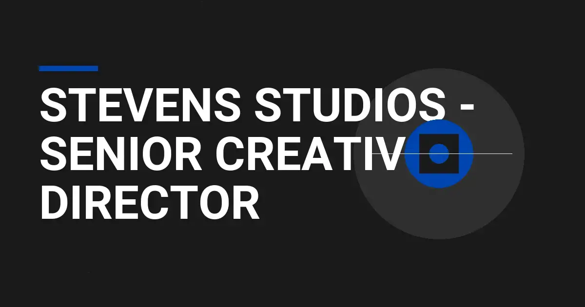 Stevens Studios - Senior Creative Director