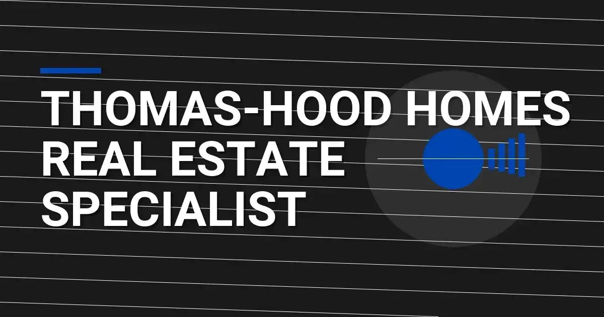 Thomas-Hood Homes Real Estate Specialist