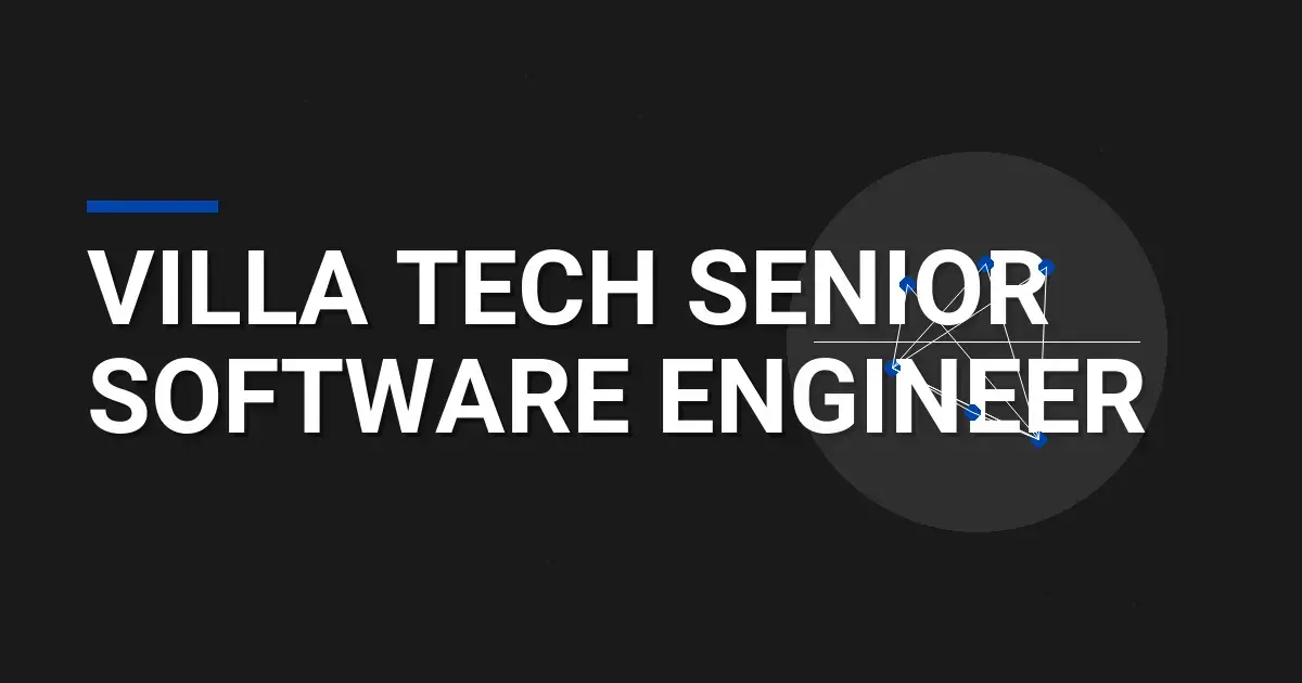 Villa Tech Senior Software Engineer