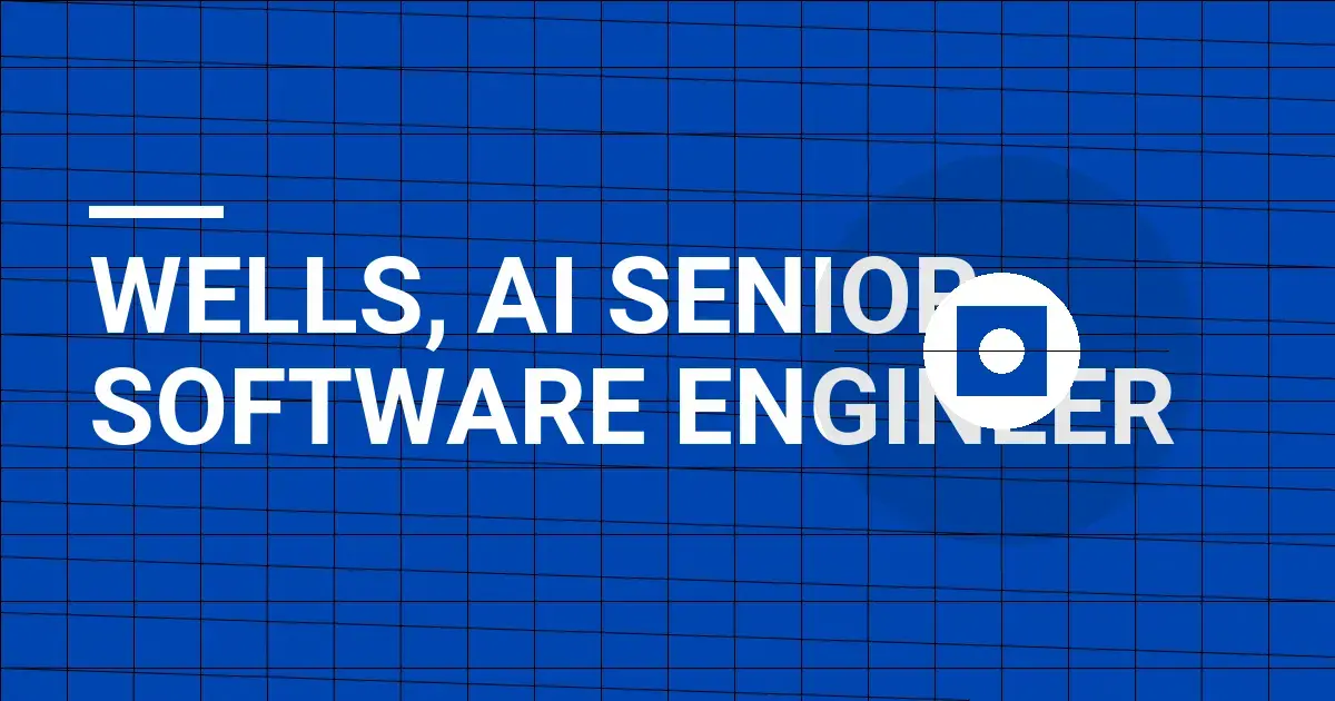 Wells, AI Senior Software Engineer