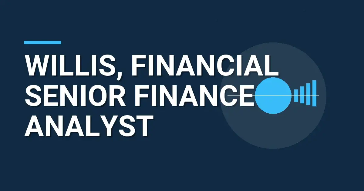 Willis, Financial Senior Finance Analyst