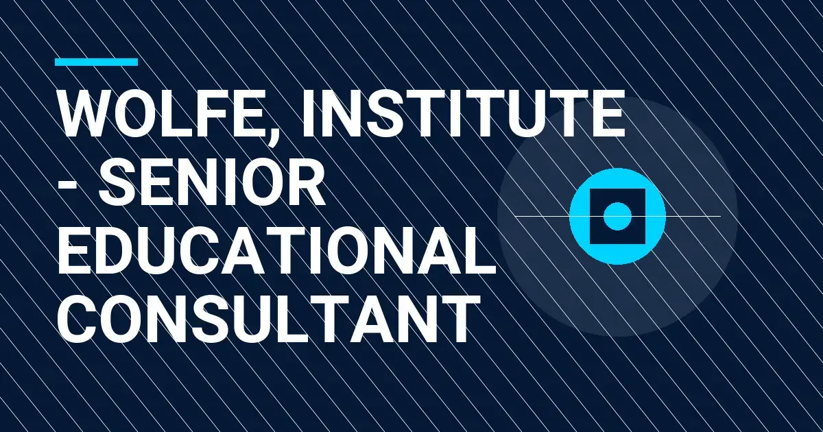 Wolfe, Institute - Senior Educational Consultant